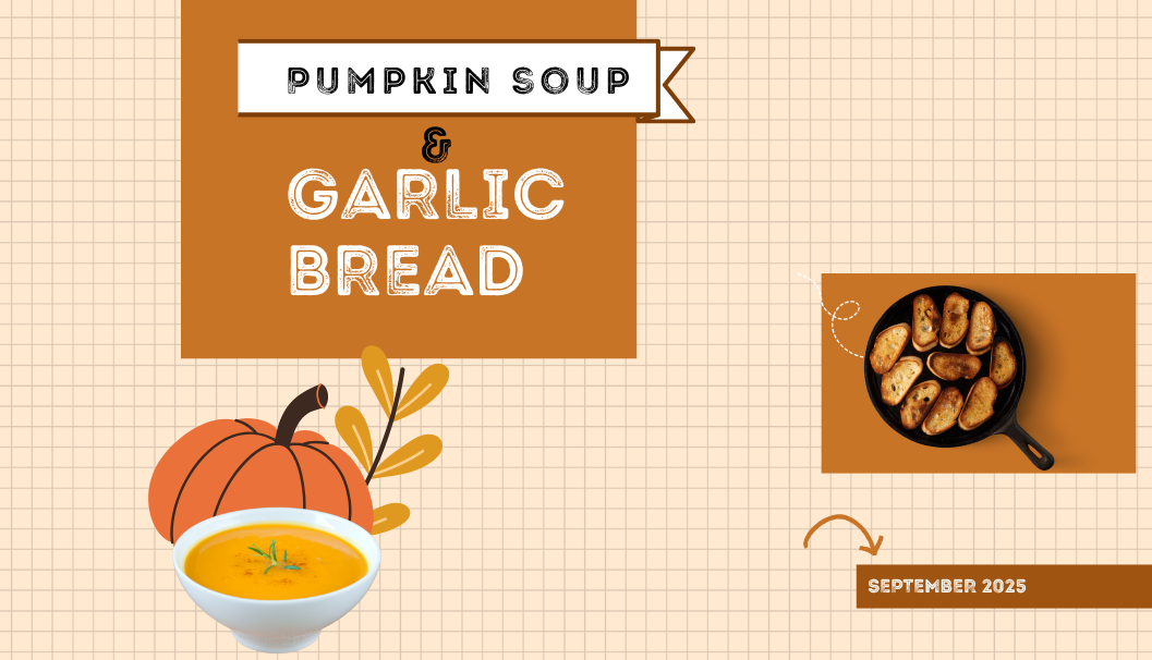 Special Breakfast - Pumpkin Soup & Garlic Bread