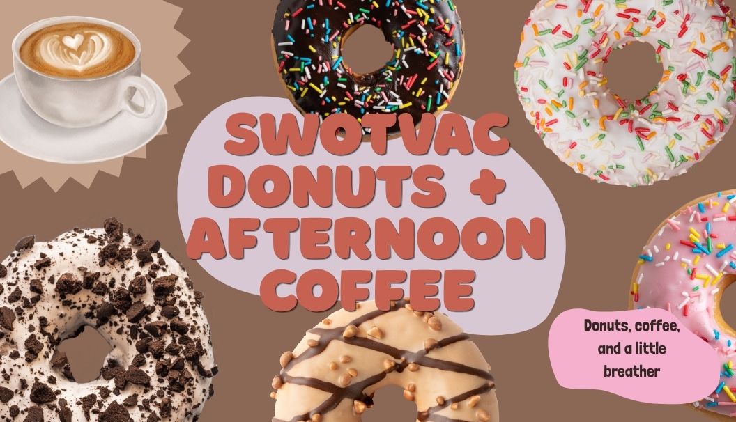 SWOTVAC Donuts + Afternoon Coffee